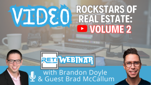 Video Rockstars of Real Estate Volume 2 Brad McCallum RETI 26 Webinar YouTube Thumbnail image